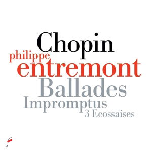 Fryderyk Chopin: Ballades Impromptus & 3 - Chopin / Entremont - Muzyka - FRYDERYK CHOPIN INSTITUTE - 5907690736743 - 3 marca 2017