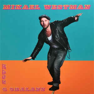 Cover for Mikael Westman · Kaos &amp; Obalans (LP) (2020)