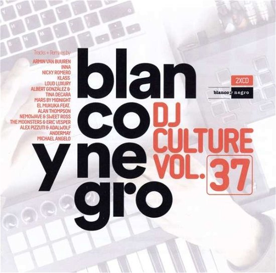 Blanco Y Negro DJ Culture Vol.37 - V/A - Musik - BLANCO Y NEGRO - 8421597107743 - 14 september 2018