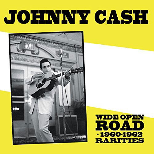 Cover for Cashjohnny · Wide Open Road-1960-1962 Rarities (LP) (2016)