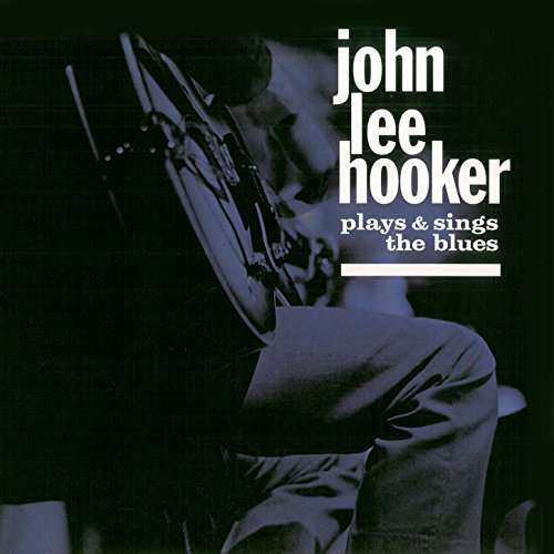 Plays & Sings the Blues / House of the Blues - John Lee Hooker - Music - VINYL PASSION - 8719039001743 - July 7, 2017