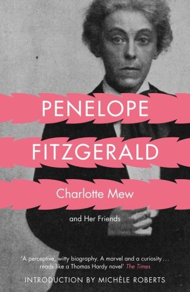 Cover for Penelope Fitzgerald · Charlotte Mew: And Her Friends (Paperback Book) (2002)