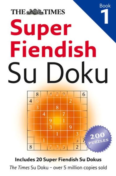 Cover for The Times Mind Games · The Times Super Fiendish Su Doku Book 1: 200 Challenging Puzzles from the Times - The Times Su Doku (Paperback Book) [Edition edition] (2014)