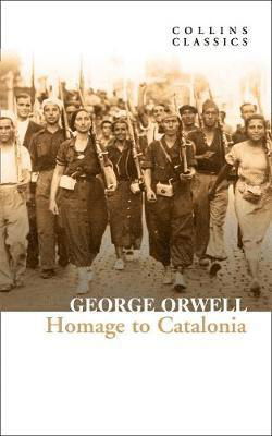 Cover for George Orwell · Homage to Catalonia - Collins Classics (Paperback Book) (2021)