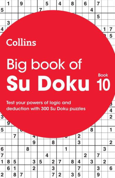 Cover for Collins Puzzles · Big Book of Su Doku 10: 300 Su Doku Puzzles - Collins Su Doku (Paperback Book) (2022)