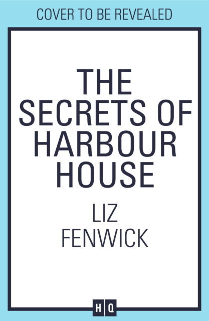 Cover for Liz Fenwick · The Secrets of Harbour House (Paperback Book) (2025)