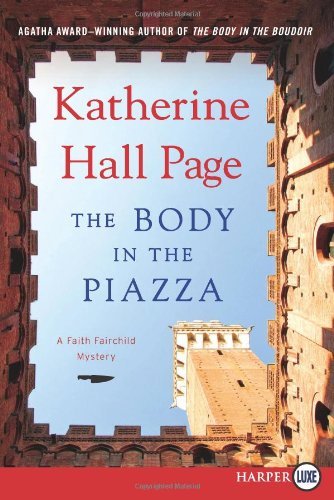 Cover for Katherine Hall Page · The Body in the Piazza LP (Faith Fairchild Mysteries) (Pocketbok) [Lgr edition] (2013)