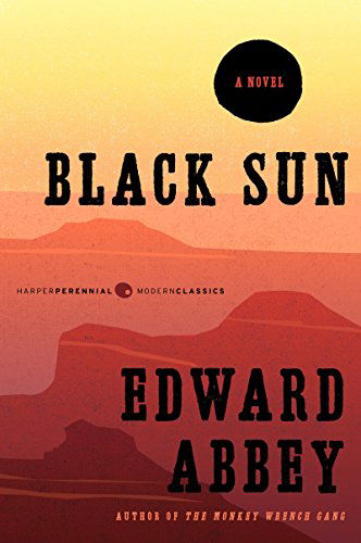 Cover for Edward Abbey · Black Sun: A Novel (Paperback Book) [Reissue edition] (2014)