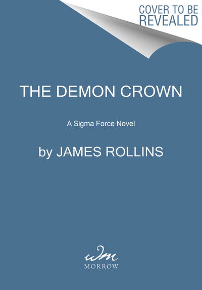 Cover for James Rollins · The Demon Crown: A Sigma Force Novel - Sigma Force Novels 12 (Pocketbok) (2018)