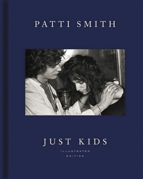 Just Kids Illustrated Edition - Patti Smith - Bücher - HarperCollins - 9780062873743 - 23. Oktober 2018