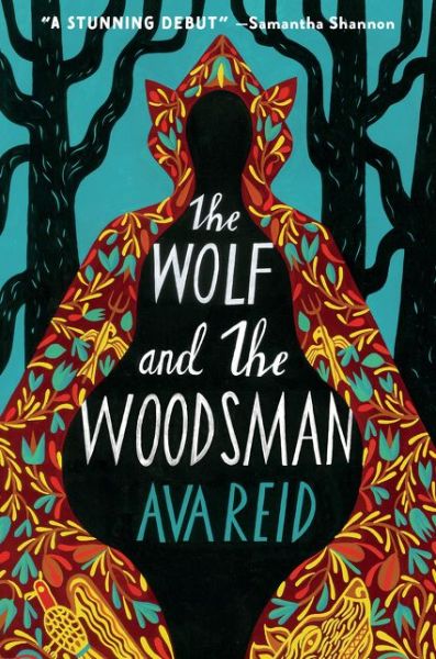 Cover for Ava Reid · The Wolf and the Woodsman: A Novel (Paperback Book) (2021)