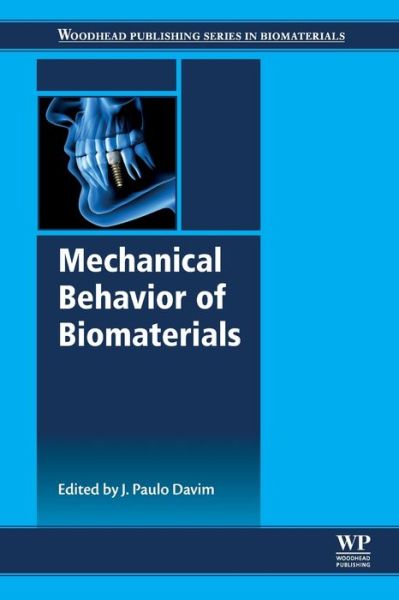 Cover for Paulo Davim · Mechanical Behavior of Biomaterials - Woodhead Publishing Series in Biomaterials (Paperback Book) (2019)