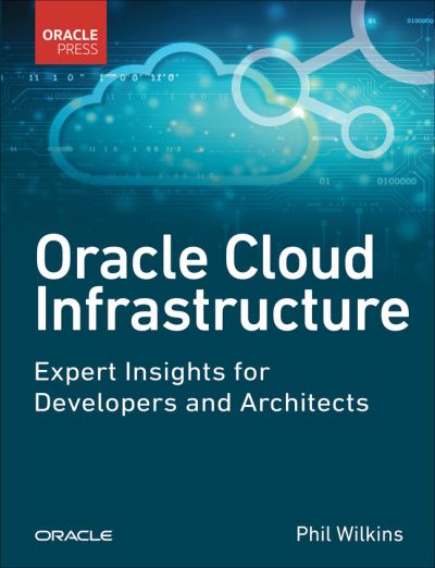 Cover for Phil Wilkins · Oracle Cloud Infrastructure - Expert Insights for Developers and Architects - Oracle Press Cloud (Paperback Book) (2025)