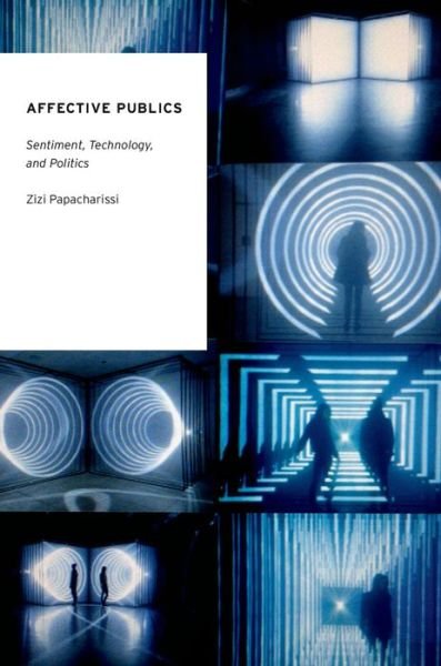 Cover for Papacharissi, Zizi (Professor and Head, Professor and Head, Department of Communication, University of Illinois-Chicago) · Affective Publics: Sentiment, Technology, and Politics - Oxford Studies in Digital Politics (Paperback Book) (2015)
