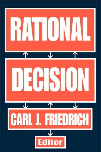 Cover for Carl J. Friedrich · Rational Decision (Paperback Book) (2007)