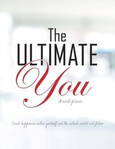 Cover for Gillian Kemle · The Ultimate You 3 Month Planner (Paperback Book) (2021)