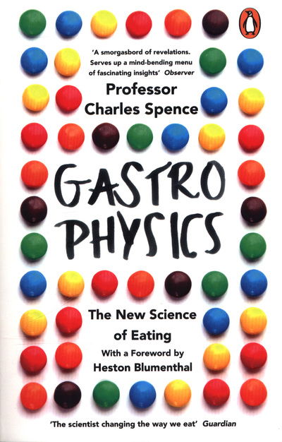 Cover for Charles Spence · Gastrophysics: The New Science of Eating (Pocketbok) (2018)