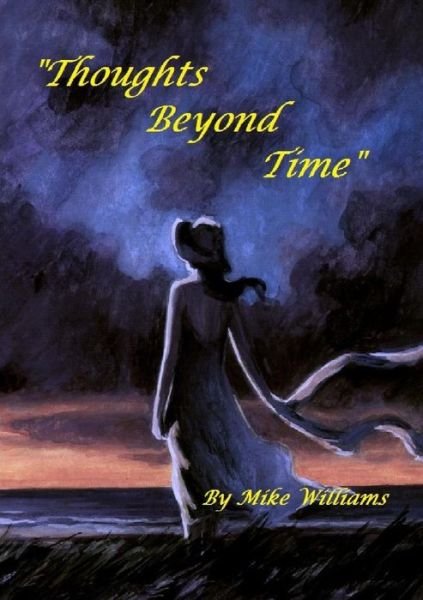 Cover for Mike Williams · Thoughts Beyond Time (Paperback Book) (2017)