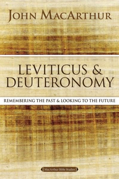 Cover for John F. MacArthur · Leviticus and Deuteronomy: Visions of the Promised Land - MacArthur Bible Studies (Taschenbuch) (2023)
