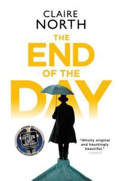Cover for Claire North · The end of the day (Buch) (2017)