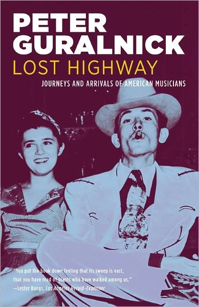 Cover for Peter Guralnick · Lost Highway: Journeys and Arrivals of American Musicians (Paperback Bog) (1999)