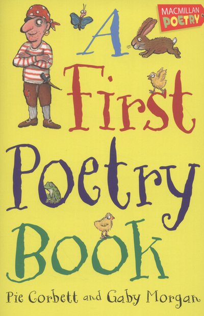 A First Poetry Book - Pie Corbett - Books - Pan Macmillan - 9780330543743 - September 13, 2012
