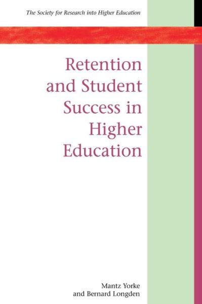 Cover for Mantz Yorke · Retention and Student Success in Higher Education (Taschenbuch) [Ed edition] (2004)