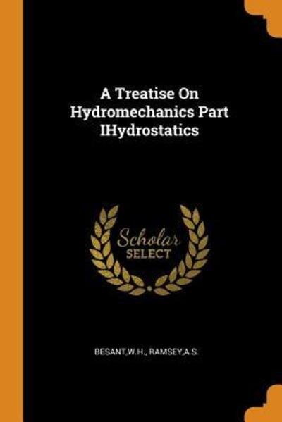 Cover for WH Besant · A Treatise On Hydromechanics Part IHydrostatics (Paperback Bog) (2018)