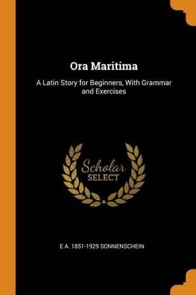 Cover for E A 1851-1929 Sonnenschein · Ora Maritima (Pocketbok) (2018)