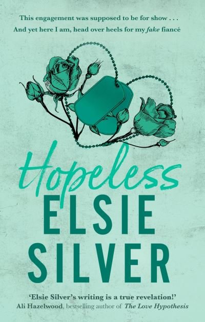 Hopeless: The must-read, small-town romance and TikTok bestseller! - Chestnut Springs - Elsie Silver - Bøker - Little, Brown Book Group - 9780349437743 - 13. oktober 2023