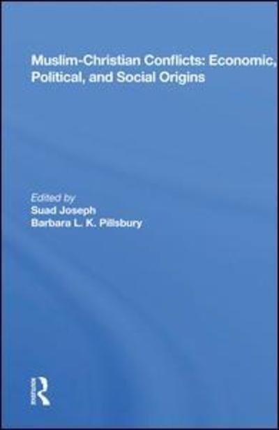 Cover for Suad Joseph · Muslim-christian Conflicts: Economic, Political, And Social Origins (Hardcover Book) (2019)