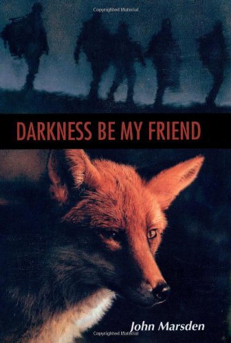 Cover for John Marsden · Darkness Be My Friend (The Tomorrow Series #4) (Inbunden Bok) [No Edition Stated edition] (1999)