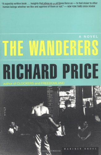 Cover for Richard Price · The Wanderers (Paperback Book) [1st Mariner Books Ed edition] (1999)