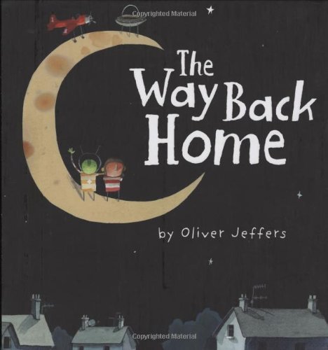 Cover for Oliver Jeffers · The Way Back Home (Inbunden Bok) (2008)