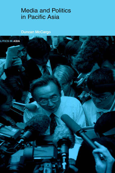 Cover for Duncan McCargo · Media and Politics in Pacific Asia - Politics in Asia (Hardcover Book) (2002)