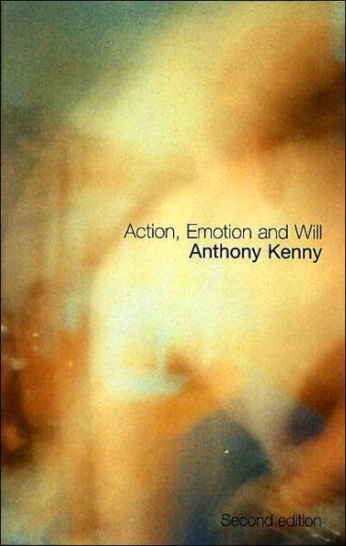 Cover for Anthony Kenny · Action, Emotion and Will (Paperback Book) (2003)