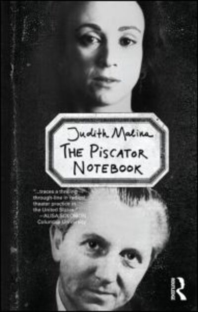 Cover for Malina, Judith (The Living Theatre, USA) · The Piscator Notebook (Paperback Book) (2012)