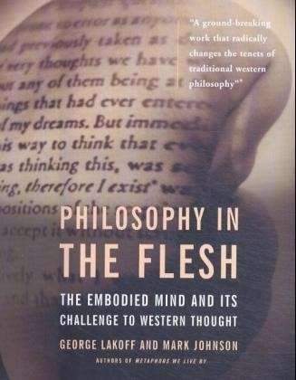 Cover for George Lakoff · Philosophy In The Flesh (Paperback Book) [New edition] (1999)