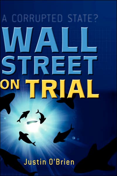 Cover for Justin O'Brien · Wall Street on Trial: A Corrupted State? (Hardcover Book) (2003)