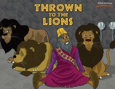 Cover for Pip Reid · Thrown to the Lions Daniel and the Lions (Paperback Book) (2020)