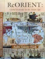 Cover for Andre Gunder Frank · ReORIENT: Global Economy in the Asian Age (Paperback Bog) (1998)