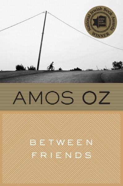 Cover for Amos Oz · Between Friends (Paperback Book) (2014)
