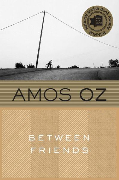 Between Friends - Amos Oz - Livros - HarperCollins - 9780544227743 - 8 de julho de 2014