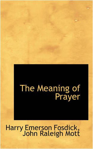 Cover for Harry Emerson Fosdick · The Meaning of Prayer (Paperback Book) (2008)