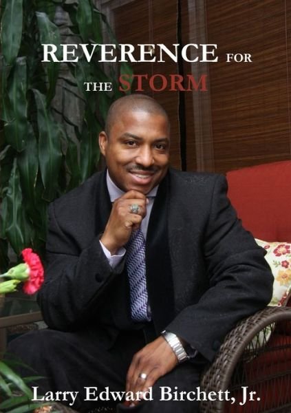 Cover for Birchett, Larry, Jr. · Reverence for the Storm (Book) (2011)