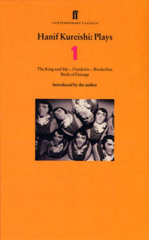Cover for Hanif Kureishi · Hanif Kureishi Plays 1: King and Me; Outskirts; Borderline; Birds of Passage (Paperback Book) [Main edition] (1999)