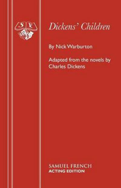 Cover for Nick Warburton · Dickens' Children (Play) - French's Acting Editions (Paperback Book) (2005)
