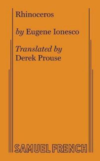 Rhinoceros - Eugene Ionesco - Bøker - Samuel French Ltd - 9780573614743 - 5. mai 2017