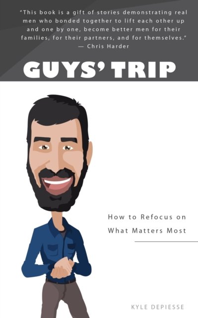 Cover for Depiesse Kyle Depiesse · Guys' Trip (Pocketbok) (2021)