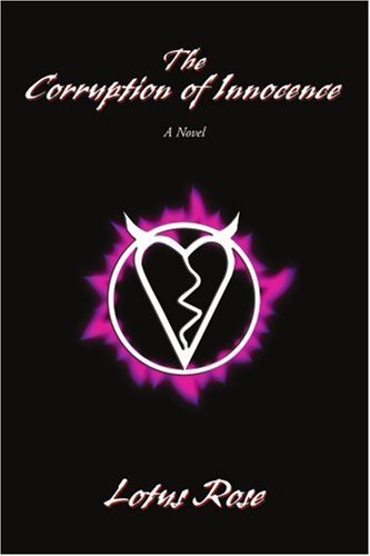 Cover for Lotus Rose · The Corruption of Innocence (Paperback Bog) (2006)